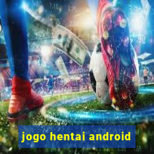 jogo hentai android